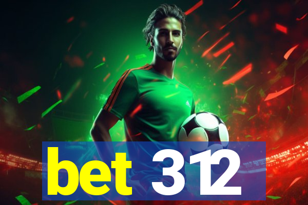 bet 312